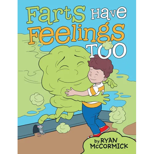 Farts Have Feelings Too - Paperback