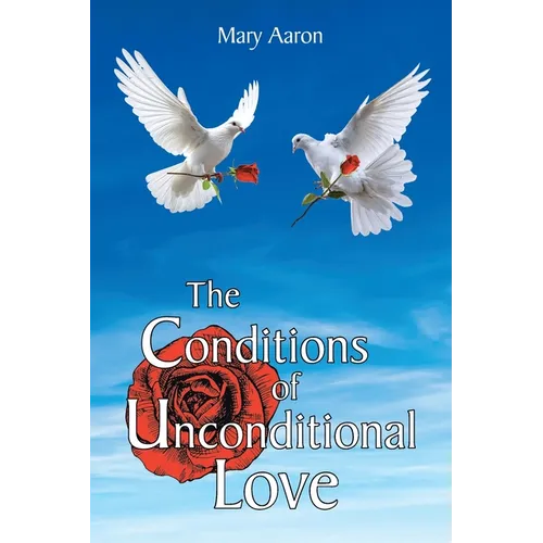 The Conditions of Unconditional Love - Paperback