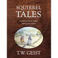 Squirrel Tales: Featuring Chuck Nutley and Gunner Struts - Hardcover