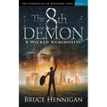 The 8th Demon: A Wicked Numinosity - Paperback