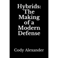 Hybrids: The Making of a Modern Defense - Paperback