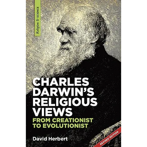 Charles Darwin's religious views: from creationist to evolutionist - Paperback