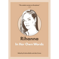 Rihanna: In Her Own Words - Paperback