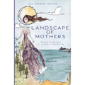 Landscape of Mothers - Paperback