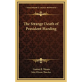 The Strange Death of President Harding