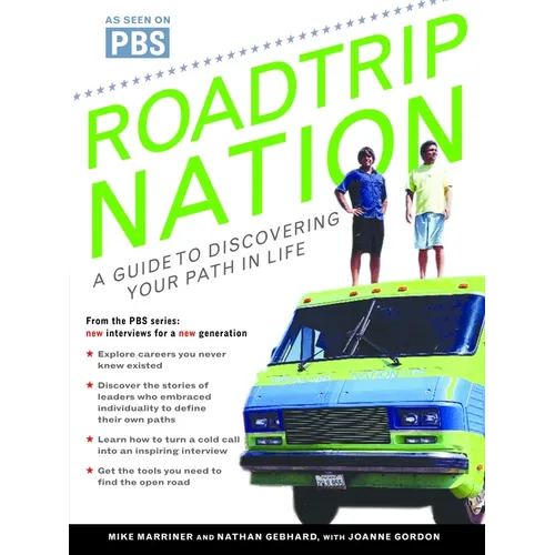 Roadtrip Nation: A Guide to Discovering Your Path in Life - Paperback