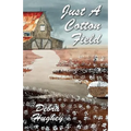 Just a Cotton Field - Paperback