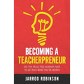 Becoming a Teacherpreneur - Paperback