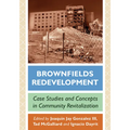Brownfields Redevelopment: Case Studies and Concepts in Community Revitalization - Paperback