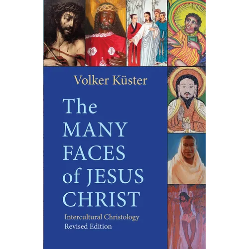The Many Faces of Jesus Christ: Intercultural Christology - Revised Edition - Paperback