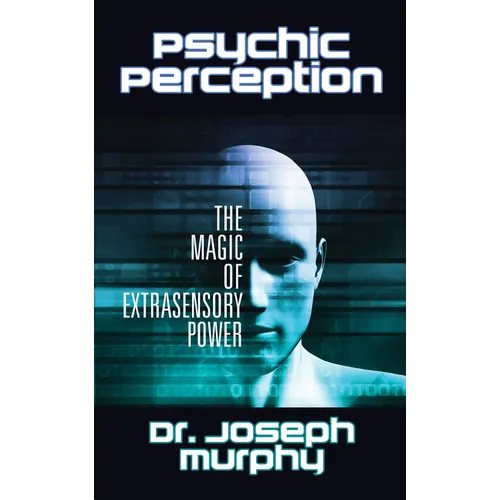 Psychic Perception: The Magic of Extrasensory Power - Paperback