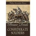 Brave Deeds of Confederate Soldiers