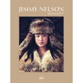 Jimmy Nelson: Humanity - Hardcover