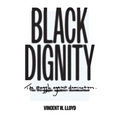 Black Dignity: The Struggle Against Domination - Hardcover