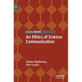 An Ethics of Science Communication - Hardcover