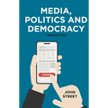 Media, Politics and Democracy - Paperback