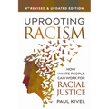 Uprooting Racism: How White People Can Work for Racial Justice - Paperback