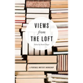 Views from the Loft: A Portable Writer's Workshop - Paperback