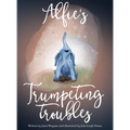 Alfie's Trumpeting Troubles - Hardcover