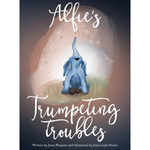 Alfie's Trumpeting Troubles - Hardcover