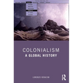 Colonialism: A Global History - Paperback