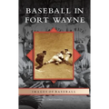 Baseball in Fort Wayne