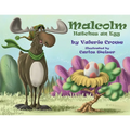 Malcolm Hatches An Egg - Paperback