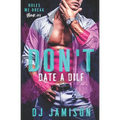 Don't Date A DILF - Paperback