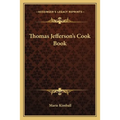 Thomas Jefferson's Cook Book - Paperback
