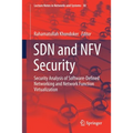 Sdn and Nfv Security: Security Analysis of Software-Defined Networking and Network Function Virtualization - Paperback