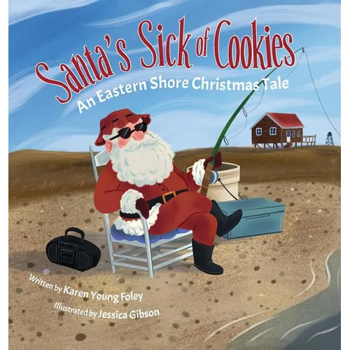 Santa's Sick of Cookies: An Eastern Shore Christmas Tale