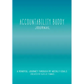 Accountability Buddy Journal: A mindful journey through my weekly goals. - Paperback