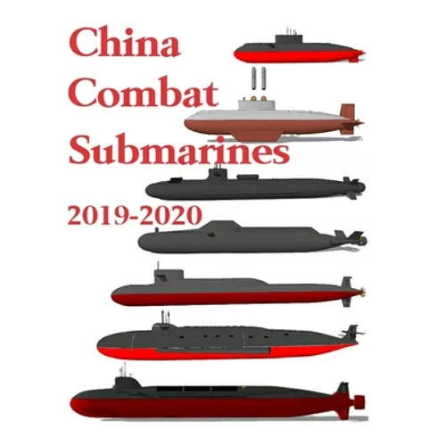 China Combat Submarines: 2019 - 2020