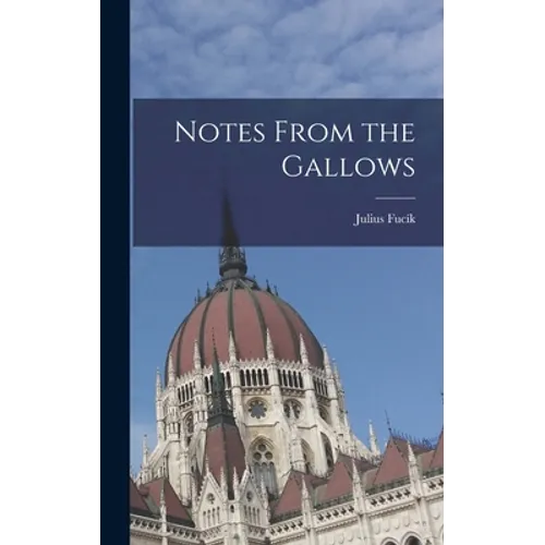 Notes From the Gallows