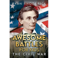 Awesome Battles for Kids: The Civil War - Paperback