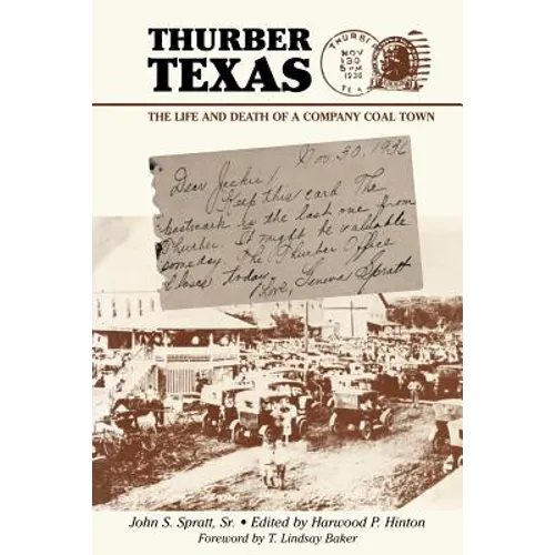 Thurber Texas: The Life and Death of a Company Coal Town