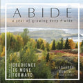 Obedience to Move Forward: A Year of Growing Deep and Wide - Paperback