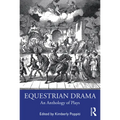 Equestrian Drama: An Anthology of Plays - Paperback