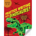 Practice Writing with Dinosaurs!: A Prehistoric Handwriting Workbook for Kids - Paperback