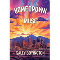 Homegrown Muse - Paperback