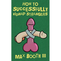 How to Successfully Kidnap Strangers - Paperback