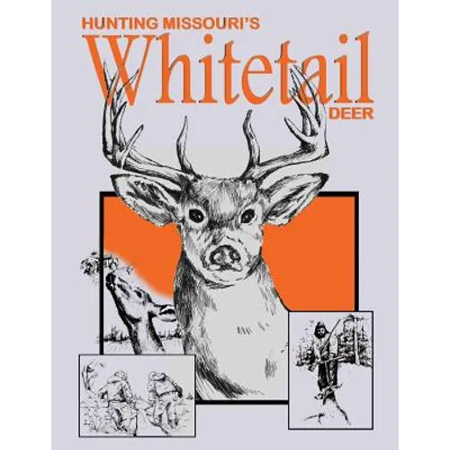 Hunting Missouri's Whitetail Deer - Paperback