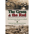 The Green & the Red: Irish Divisions During the First World War-The Tenth (Irish) Division in Gallipoli by Bryan Cooper & with the Ulster D