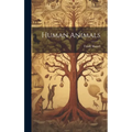 Human Animals - Hardcover