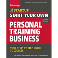 Start Your Own Personal Training Business: Your Step-By-Step Guide to Success - Paperback