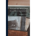 Poems by William Ellery Channing