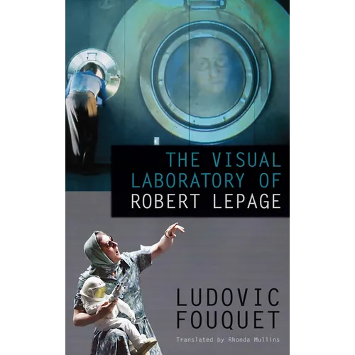 The Visual Laboratory of Robert Lepage - Paperback