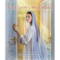 Our Lady's Wardrobe - Hardcover