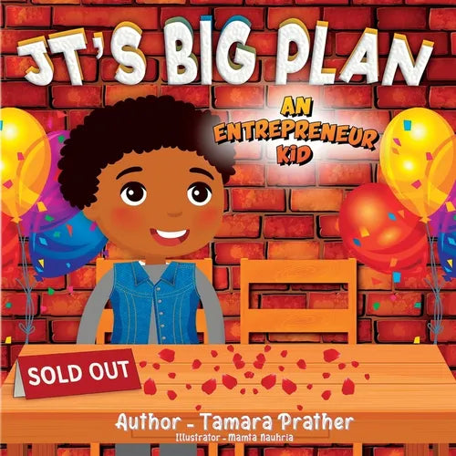 Jt's Big Plan: An Entrepreneur Kid - Paperback