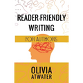 Reader-Friendly Writing for Authors - Paperback